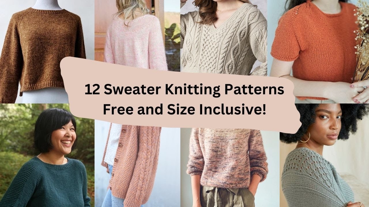 12 Free And Size Inclusive Sweater Knitting Patterns YouTube 12 Free And Size Inclusive Sweater Knitting Patterns YouTube