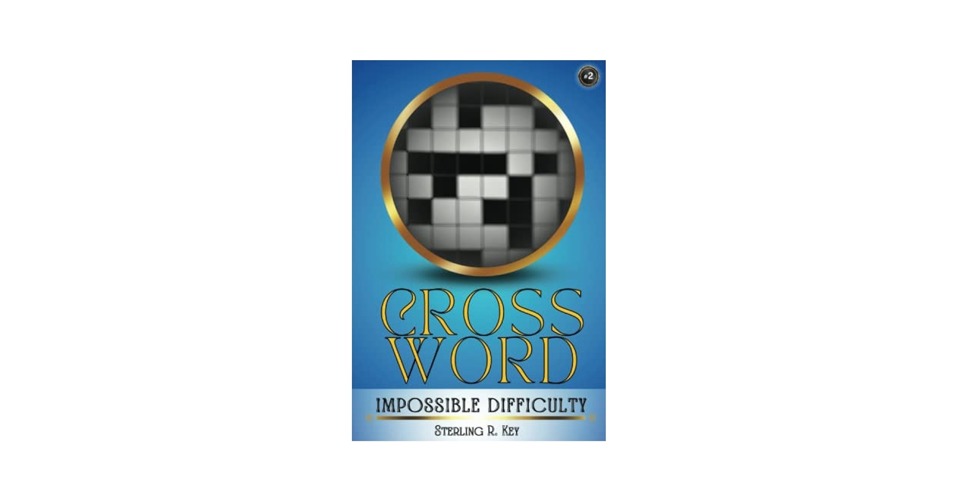 Amazon Crossword Impossible Difficulty 2 PRANK BOOK GAG GIFT A Collection Of Literally Impossible Unsolvable Crossword Puzzles Perfect Gift For Friends Family 9798390525166 Key Sterling R Books Amazon Crossword Impossible Difficulty 2 PRANK BOOK GAG GIFT A Collection Of Literally Impossible Unsolvable Crossword Puzzles Perfect Gift For Friends Family 9798390525166 Key Sterling R Books