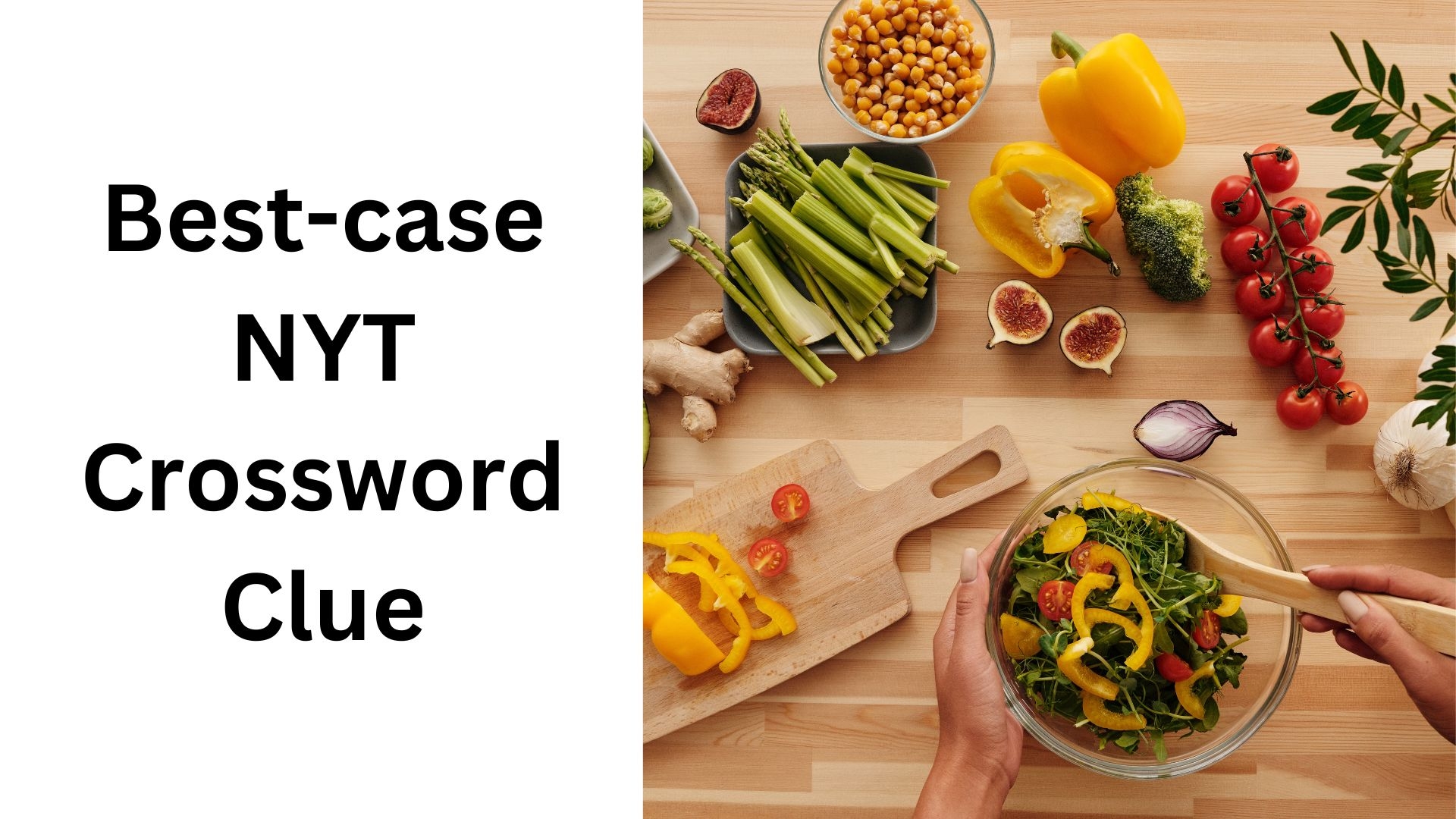 Best case NYT Crossword Clue November 26 2024