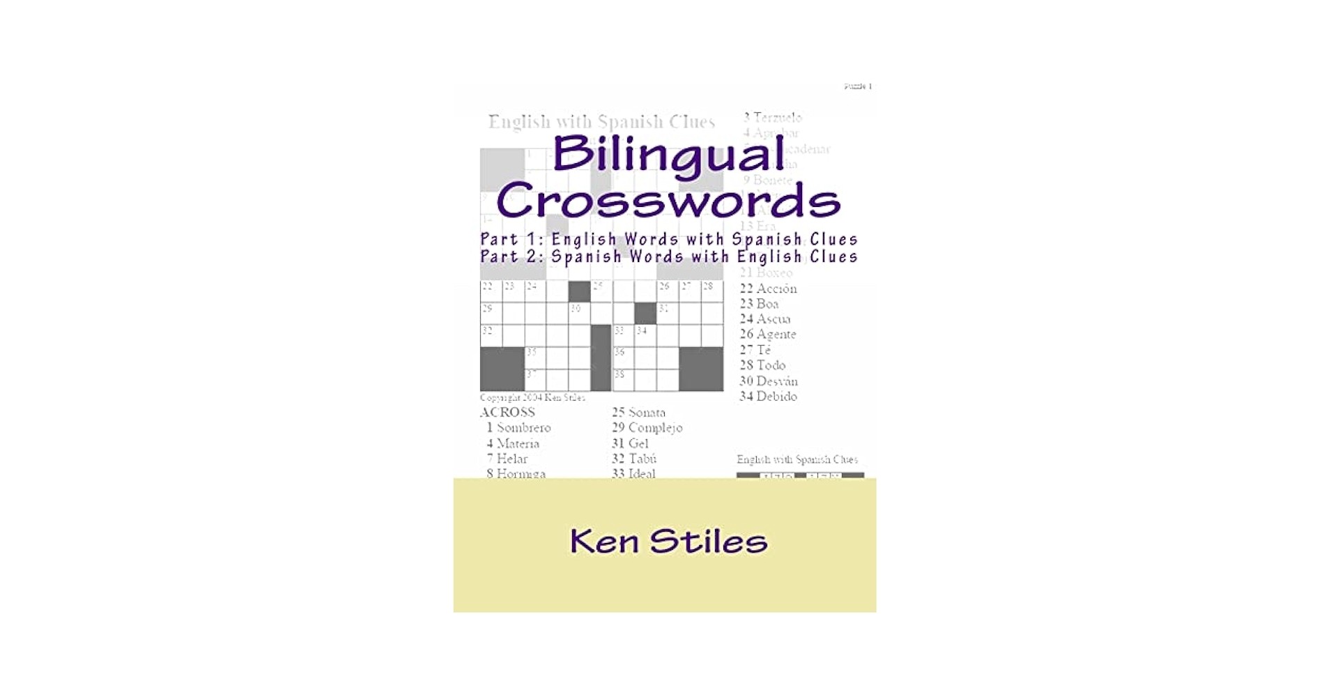 Bilingual Crosswords Part 1 English Words With Spanish Clues And Part 2 Spanish Words With English Clues Stiles Ken 9781456363796 Amazon Books Bilingual Crosswords Part 1 English Words With Spanish Clues And Part 2 Spanish Words With English Clues Stiles Ken 9781456363796 Amazon Books