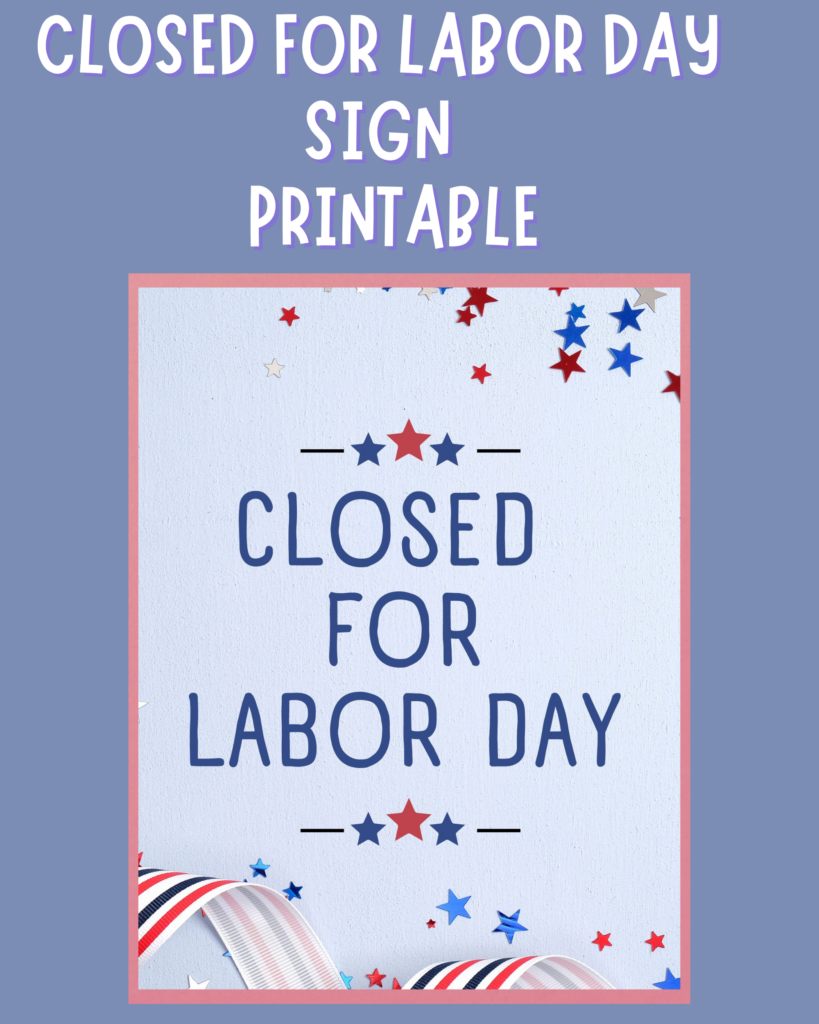 Closed For Labor Day Sign Printable Download PDF Signs Closed For Labor Day Sign Printable Download PDF Signs