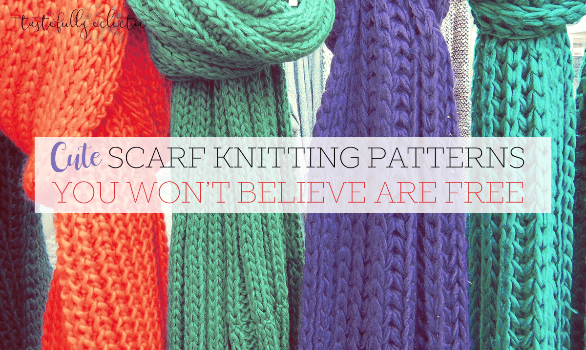 Cute Scarf Knitting Patterns You Won t Believe Are Free Tastefully Eclectic Cute Scarf Knitting Patterns You Won t Believe Are Free Tastefully Eclectic