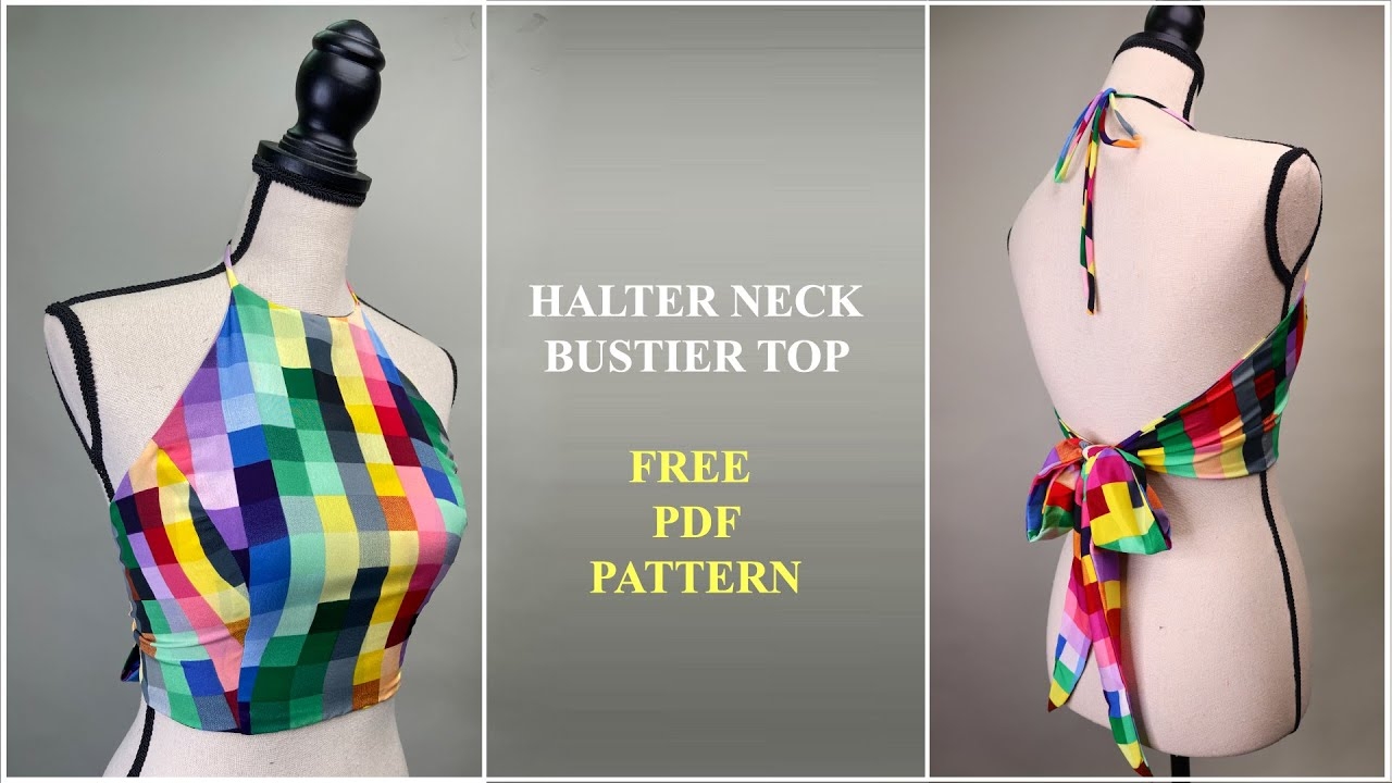 DIY Free Pattern Halter Neck Bustier Crop Top PDF Pattern YouTube DIY Free Pattern Halter Neck Bustier Crop Top PDF Pattern YouTube