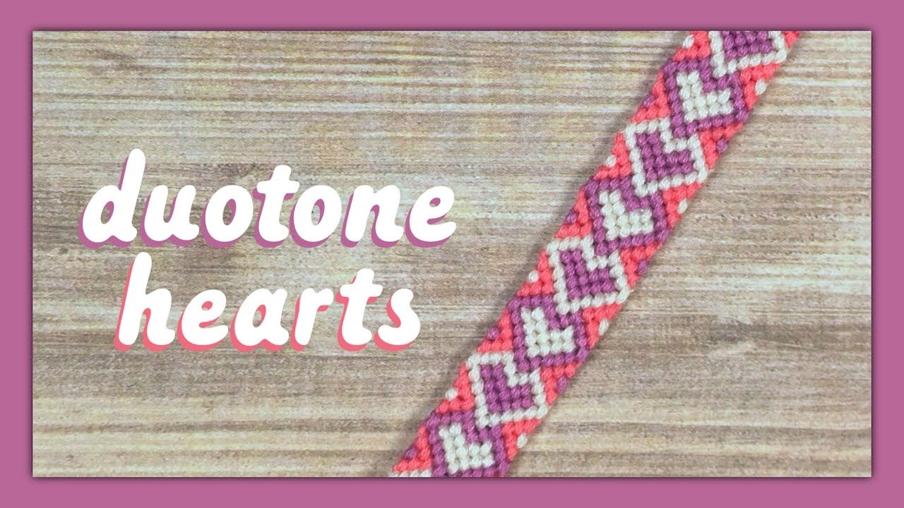 Duotone Hearts Friendship Bracelet Tutorial YouTube