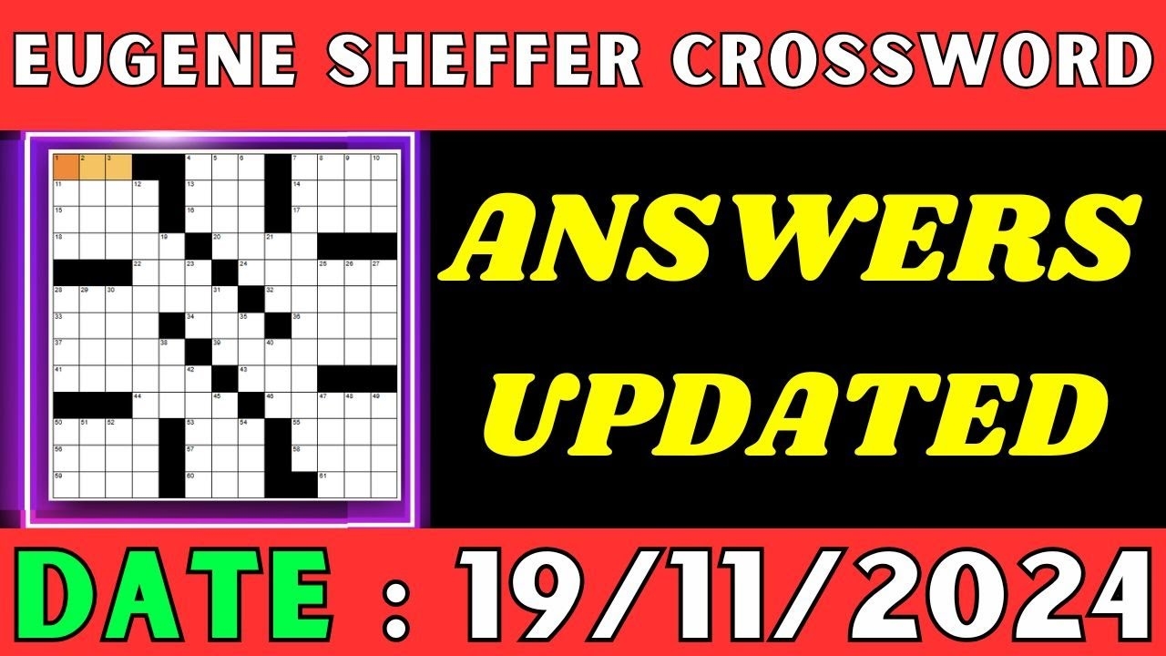 Eugene Sheffer Crossword Clue Answers For Nov 19 2024 Solved YouTube Eugene Sheffer Crossword Clue Answers For Nov 19 2024 Solved YouTube