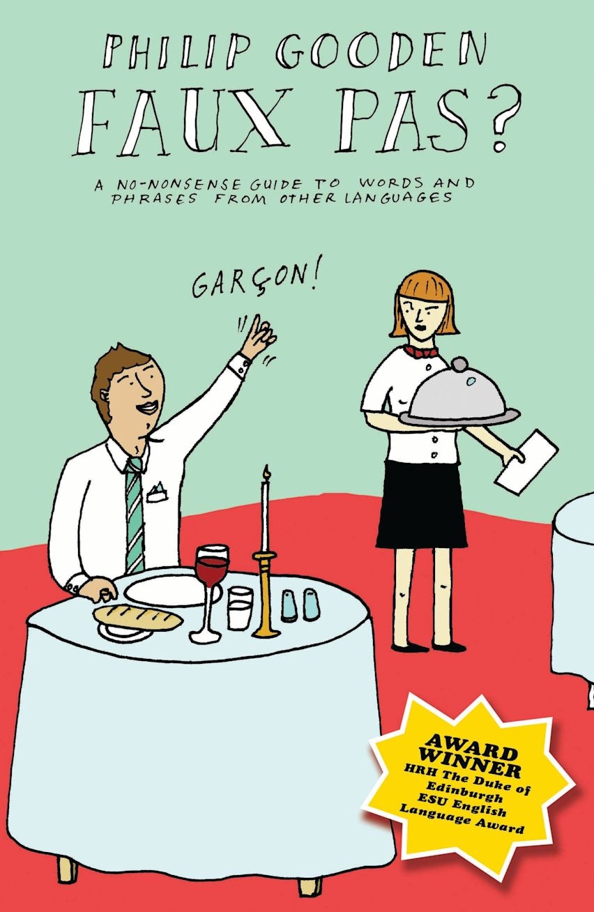 Faux Pas A No Nonsense Guide To Words And Phrases From Other Languages A C Black Academic And Professional Bloomsbury