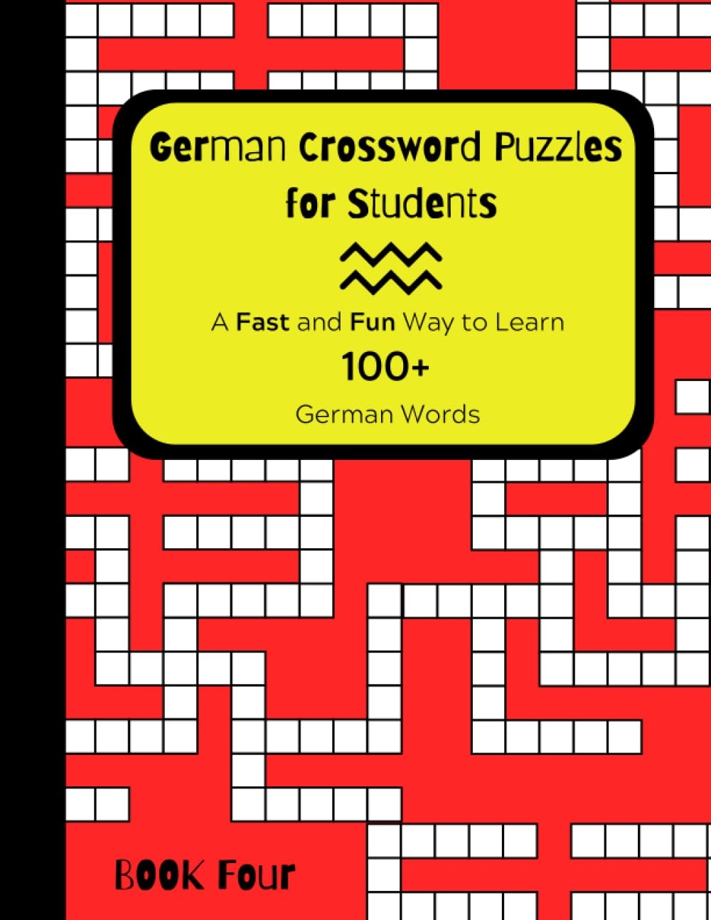 German Crossword Puzzles For Students A Fast And Fun Way To Learn 100 German Words BOOK FOUR Educators Stealth Falk Elizabeth 9798393052461 Amazon Books German Crossword Puzzles For Students A Fast And Fun Way To Learn 100 German Words BOOK FOUR Educators Stealth Falk Elizabeth 9798393052461 Amazon Books