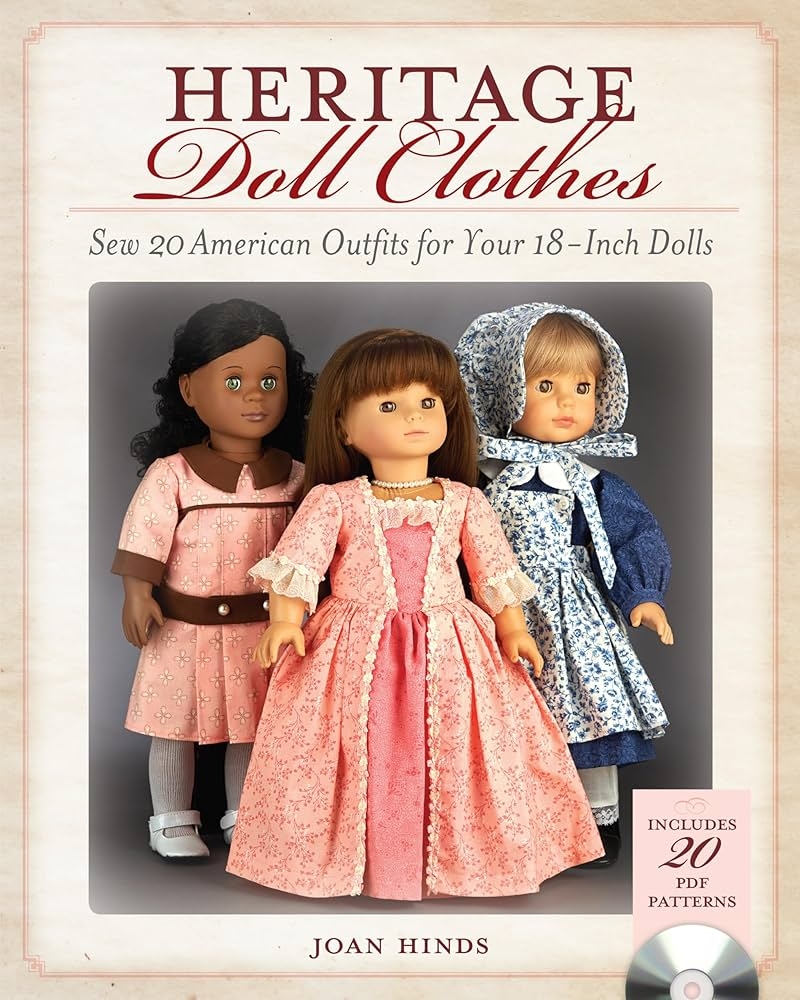 Heritage Doll Clothes Sew 20 American Outfits For Your 18 Inch Dolls 9781440243165 Hinds Joan Books Amazon