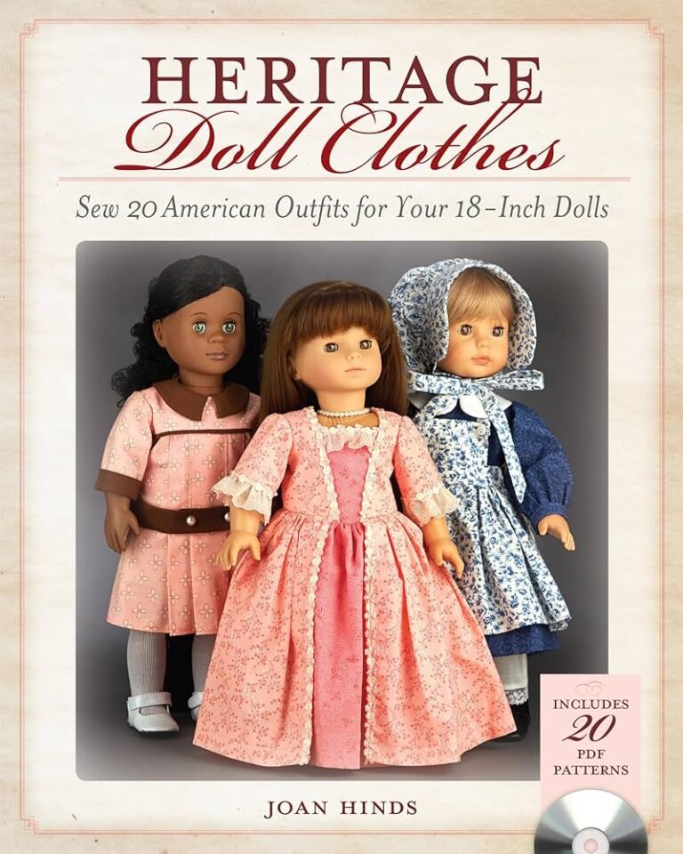 Heritage Doll Clothes Sew 20 American Outfits For Your 18 Inch Dolls 9781440243165 Hinds Joan Books Amazon