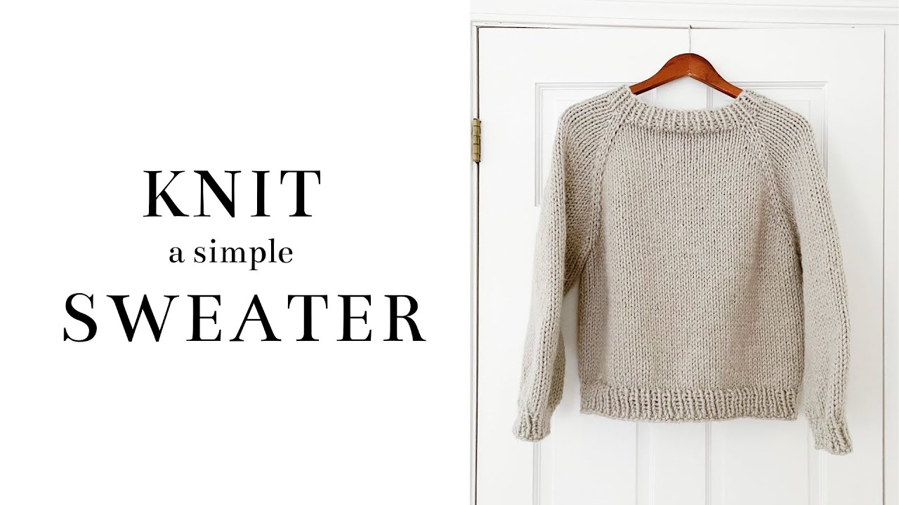 How To Knit A Simple Raglan Sweater Pattern Tutorial YouTube How To Knit A Simple Raglan Sweater Pattern Tutorial YouTube