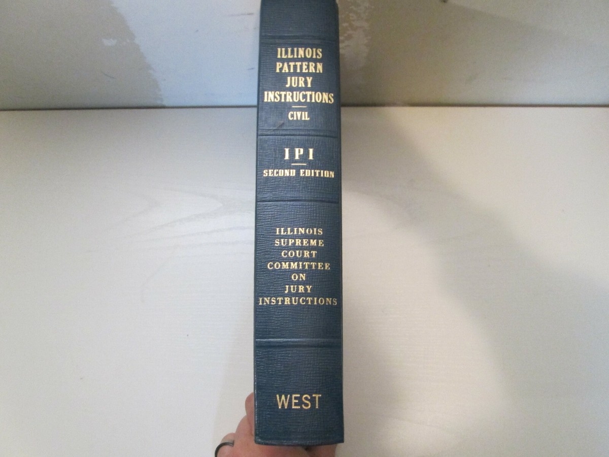 Illinois Pattern Jury Instructions Civil IPI Second Edition West EBay Illinois Pattern Jury Instructions Civil IPI Second Edition West EBay