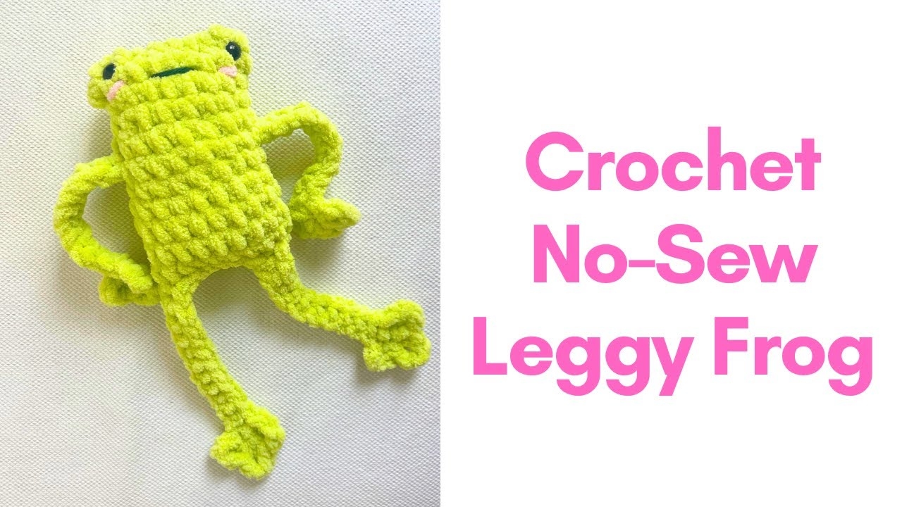 LEGGY FROG CROCHET NO SEW CROCHET LEGGY FROG Crochet Frog For Beginners CROCHET FOR KIDS YouTube LEGGY FROG CROCHET NO SEW CROCHET LEGGY FROG Crochet Frog For Beginners CROCHET FOR KIDS YouTube