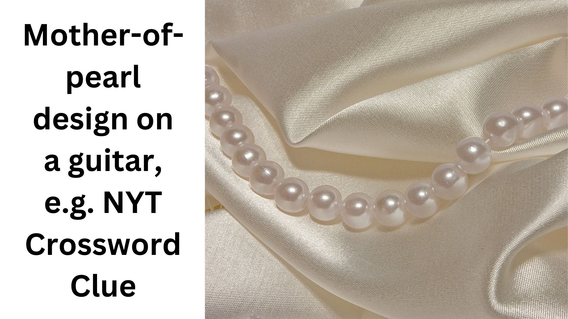 Mother of pearl Design On A Guitar E g NYT Crossword Clue August 6 2024 Mother of pearl Design On A Guitar E g NYT Crossword Clue August 6 2024