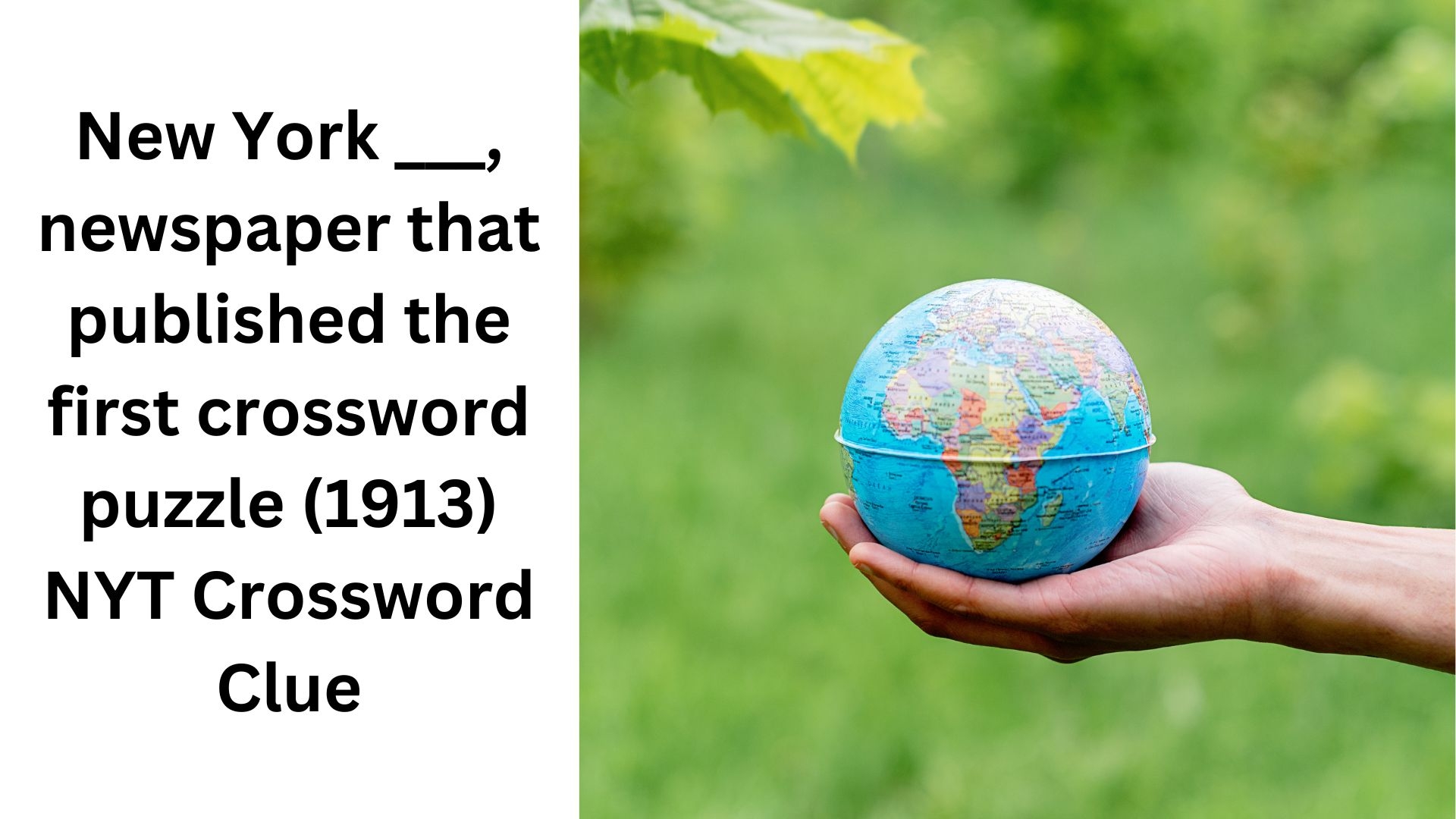 New York Newspaper That Published The First Crossword Puzzle 1913 NYT Crossword Clue September 11 2024 New York Newspaper That Published The First Crossword Puzzle 1913 NYT Crossword Clue September 11 2024