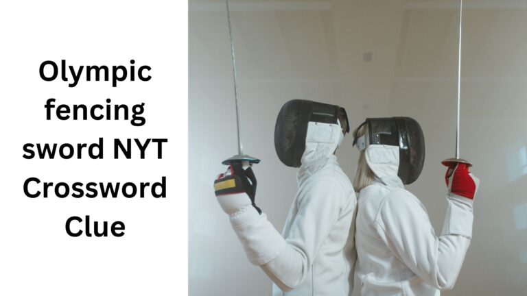 Olympic Fencing Sword NYT Crossword Clue August 27 2024