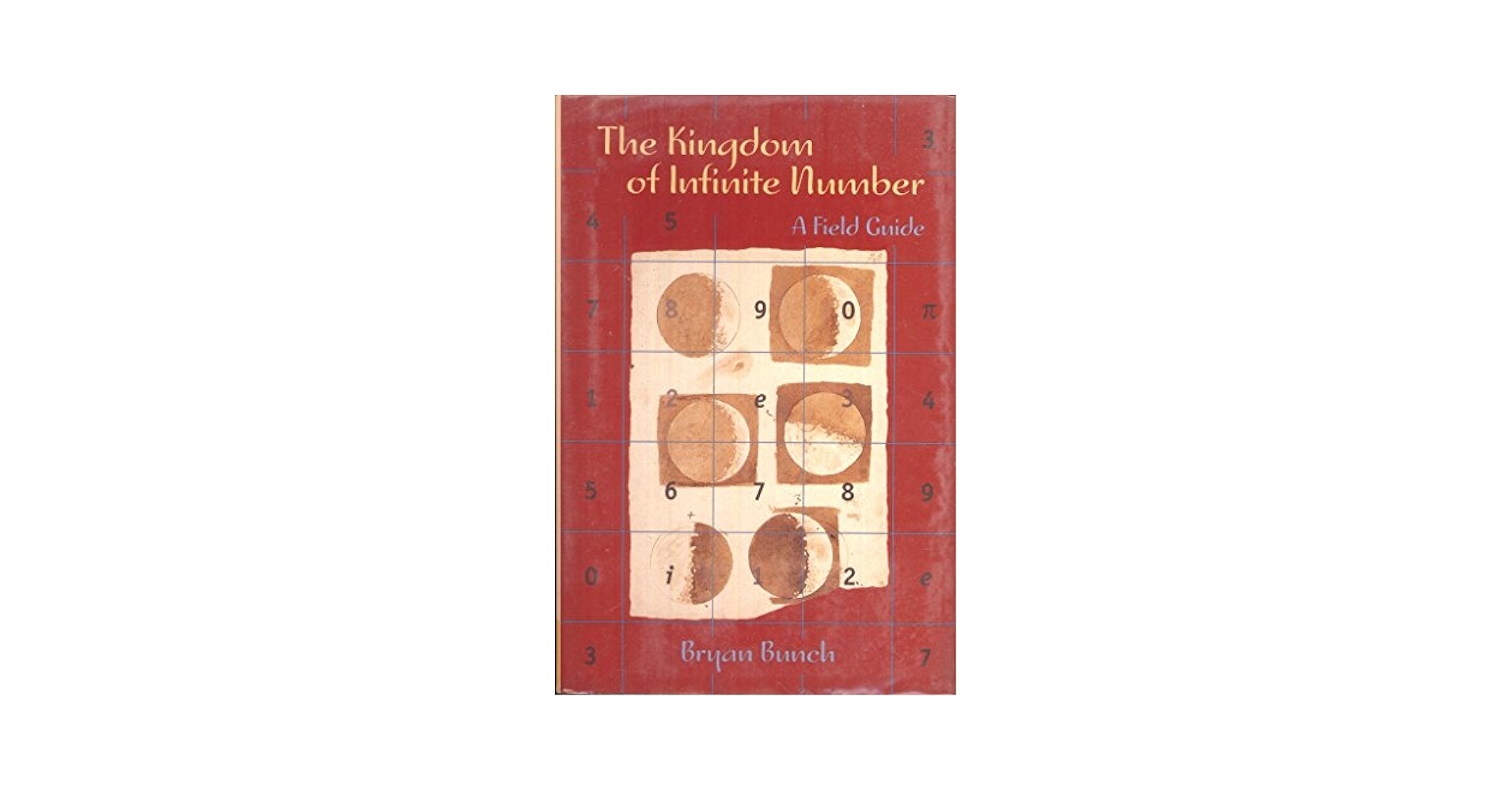 The Kingdom Of Infinite Number A Field Guide Bunch Bryan 9780716733881 Amazon Books