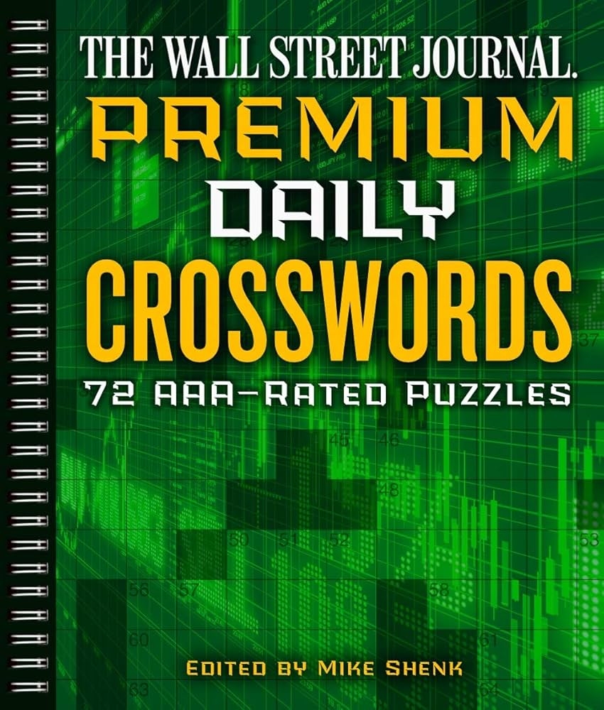 The Wall Street Journal Premium Daily Crosswords 72 AAA Rated Puzzles Wall Street Journal Crosswords 3 Shenk Mike 9781454929536 Amazon Books The Wall Street Journal Premium Daily Crosswords 72 AAA Rated Puzzles Wall Street Journal Crosswords 3 Shenk Mike 9781454929536 Amazon Books