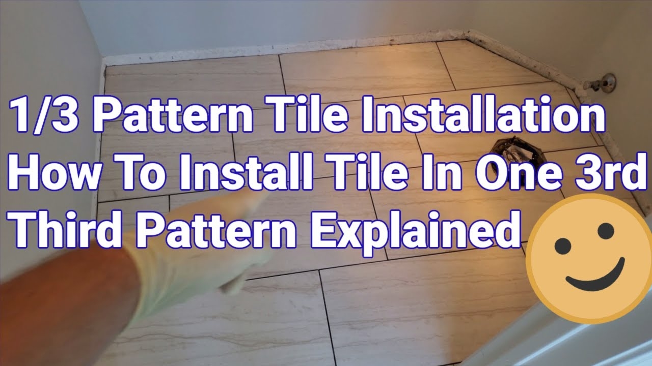 Tile Installation In 1 3 Pattern How Does The Third Pattern Design Look See One 3rd Tile Pattern YouTube Tile Installation In 1 3 Pattern How Does The Third Pattern Design Look See One 3rd Tile Pattern YouTube