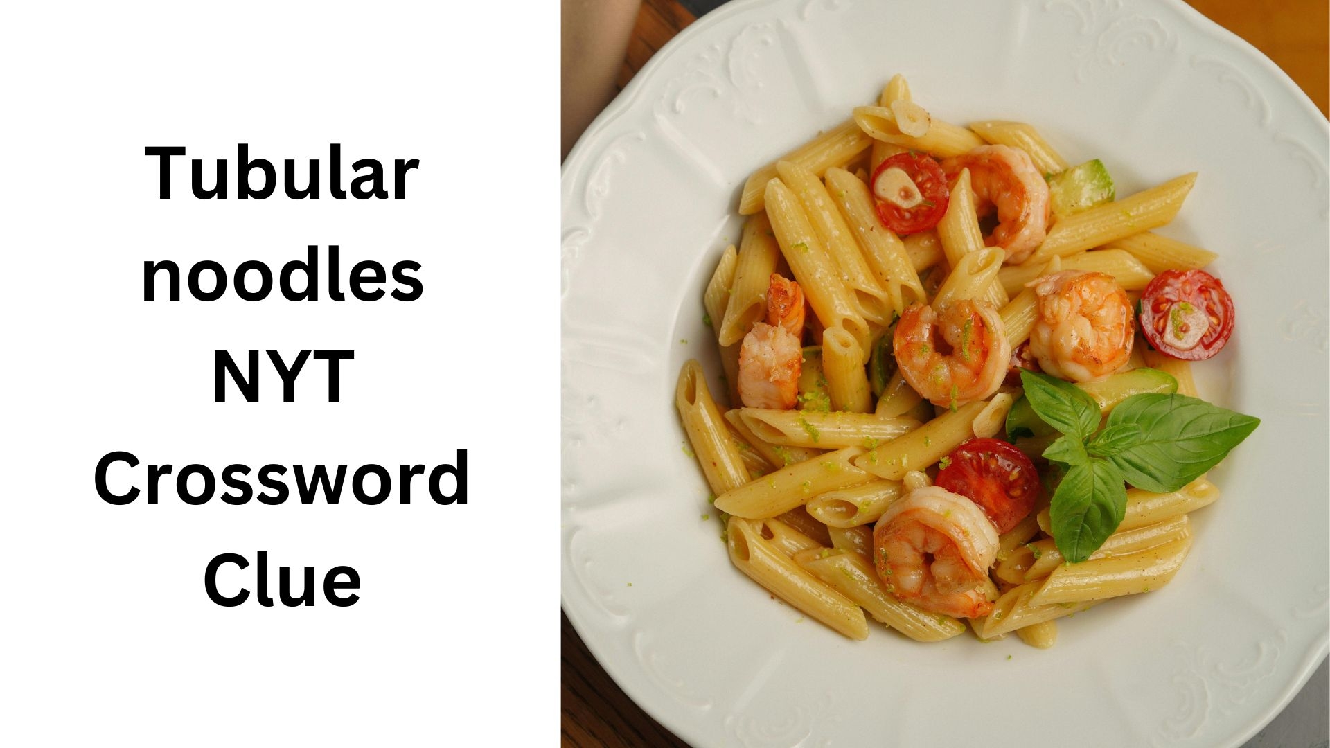 Tubular Noodles NYT Crossword Clue October 28 2024