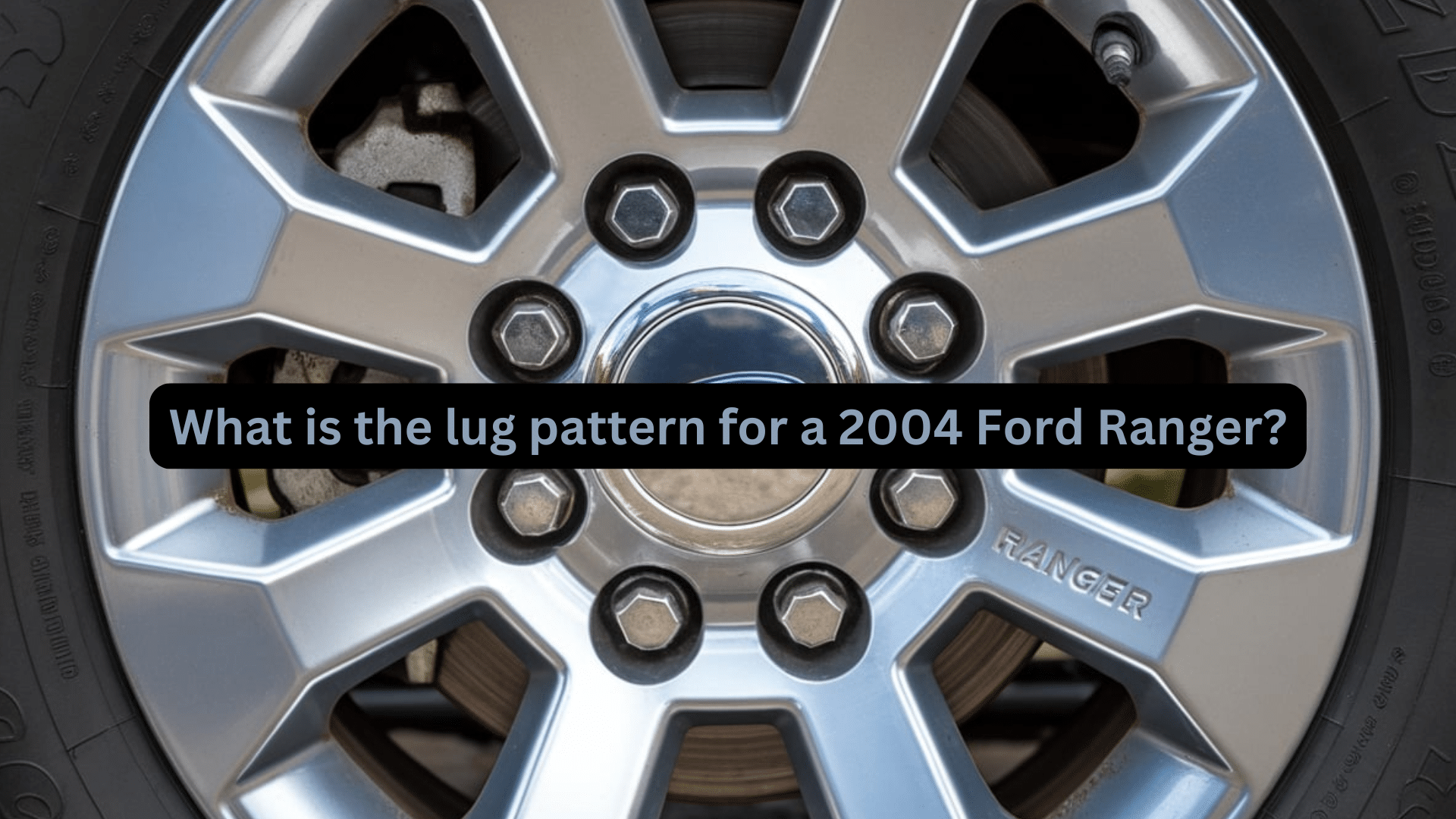 What Is The Lug Pattern For A 2004 Ford Ranger Opple House What Is The Lug Pattern For A 2004 Ford Ranger Opple House
