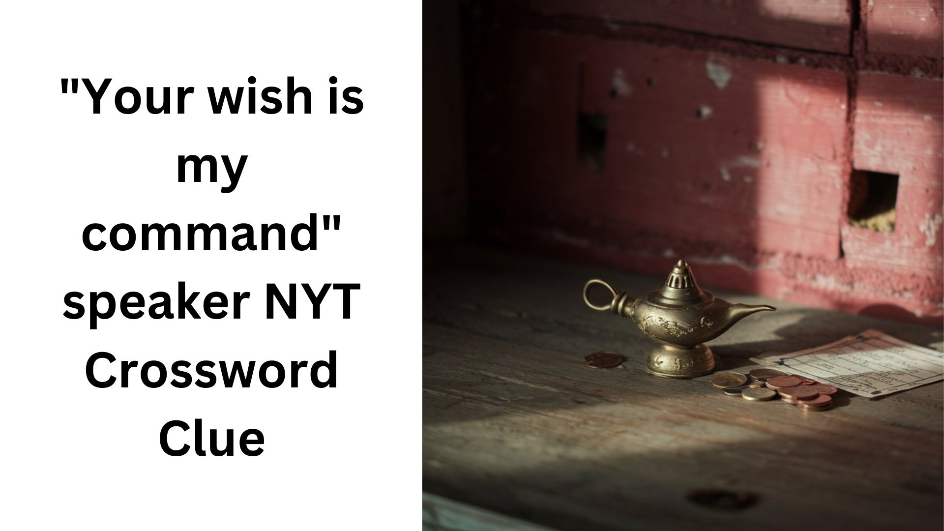 Your Wish Is My Command Speaker NYT Crossword Clue December 4 2024